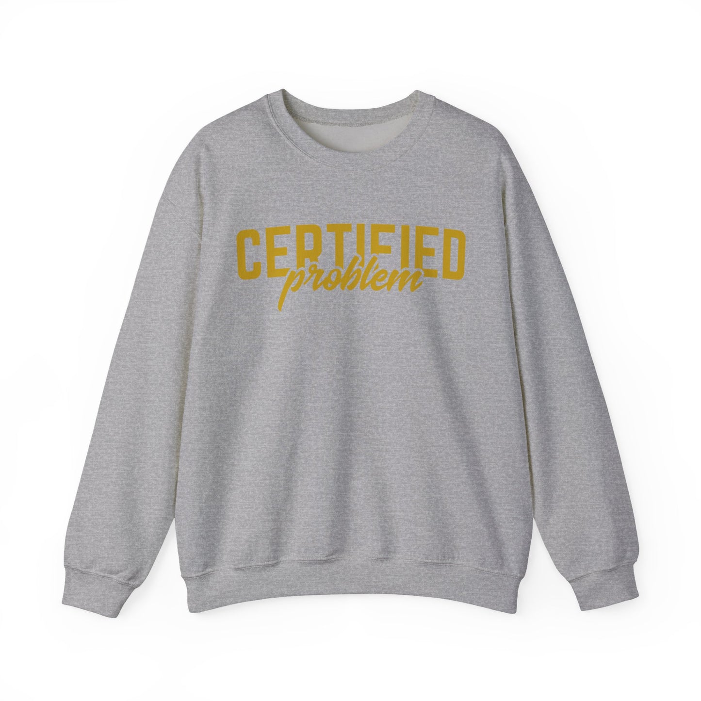 Certified Problem Crewneck Sweatshirt - Unisex Heavy Blend™